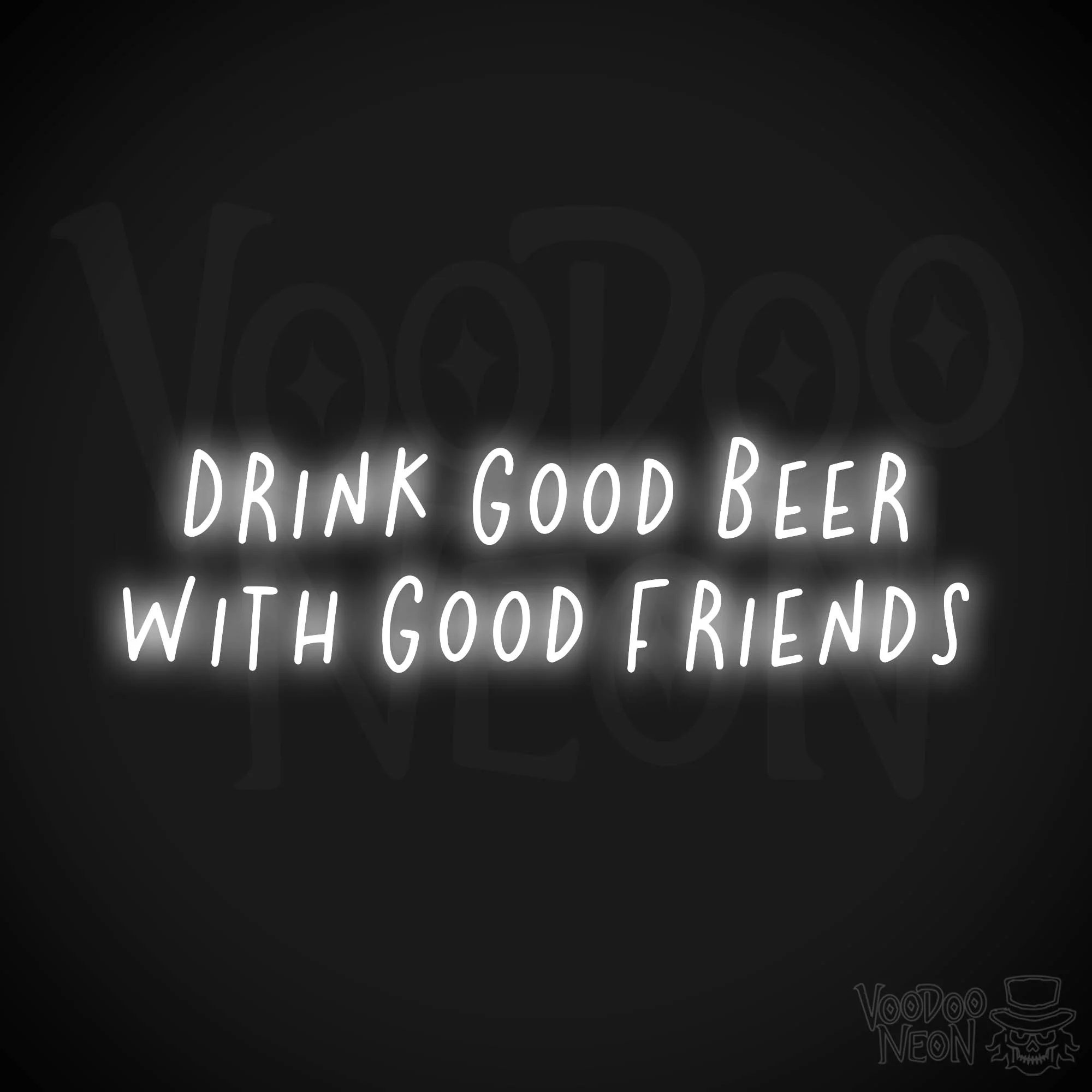 Drink Good Beer With Good Friends