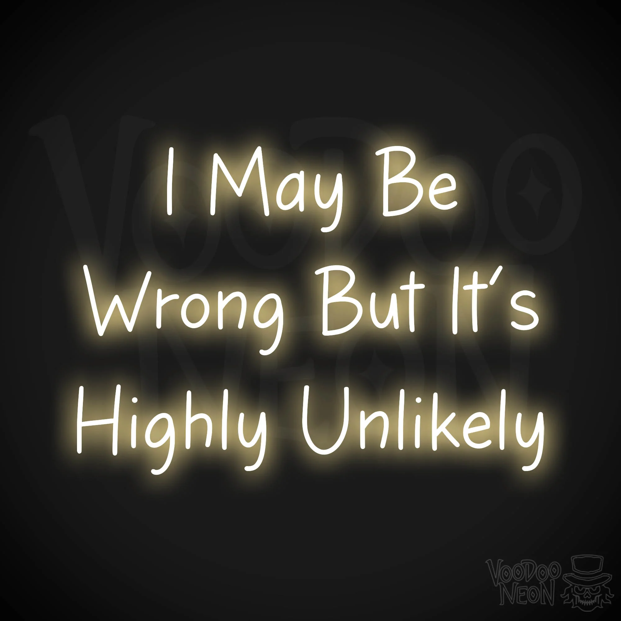 I May Be Wrong But It's Highly Unlikely - Image 3