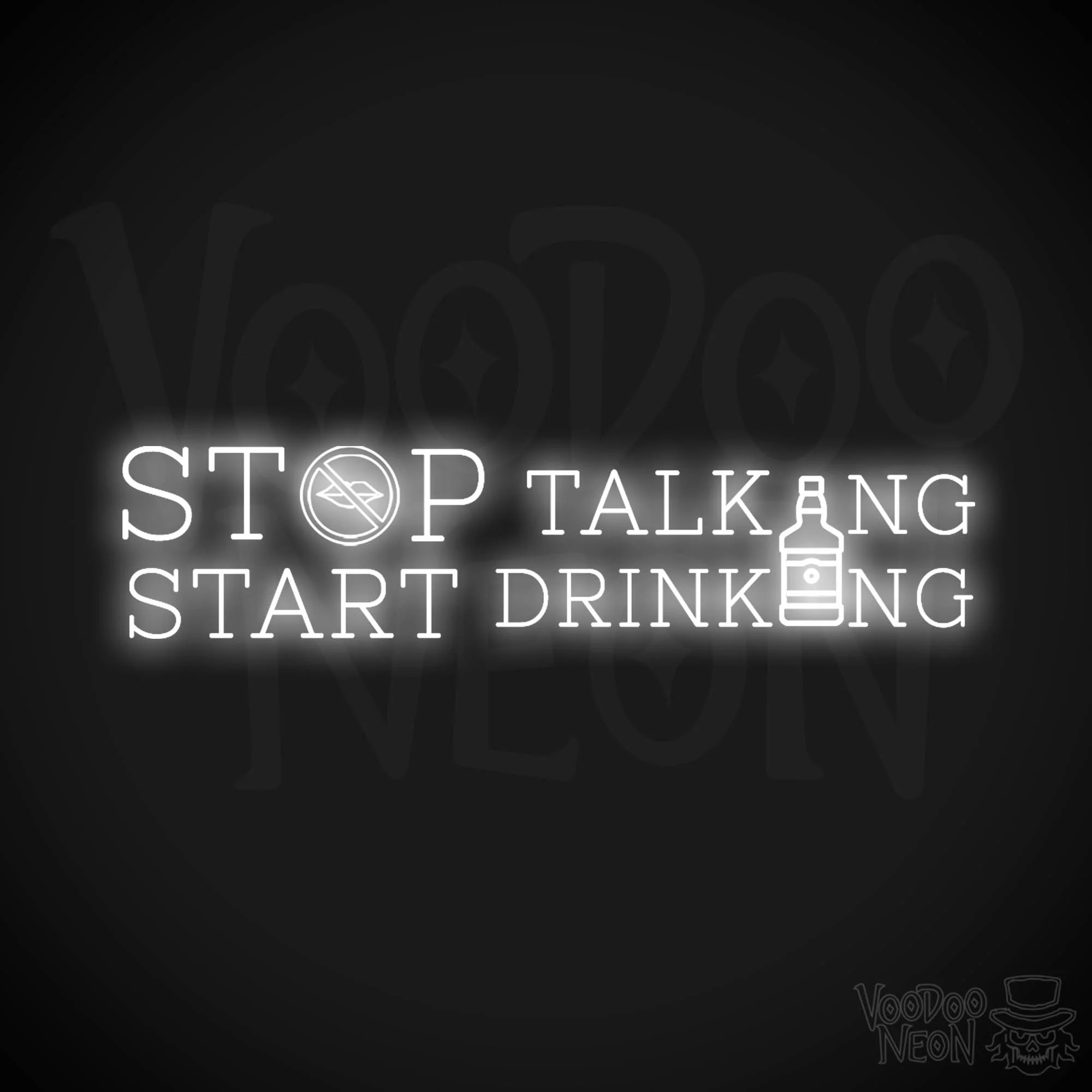 Stop Talking Start Drinking