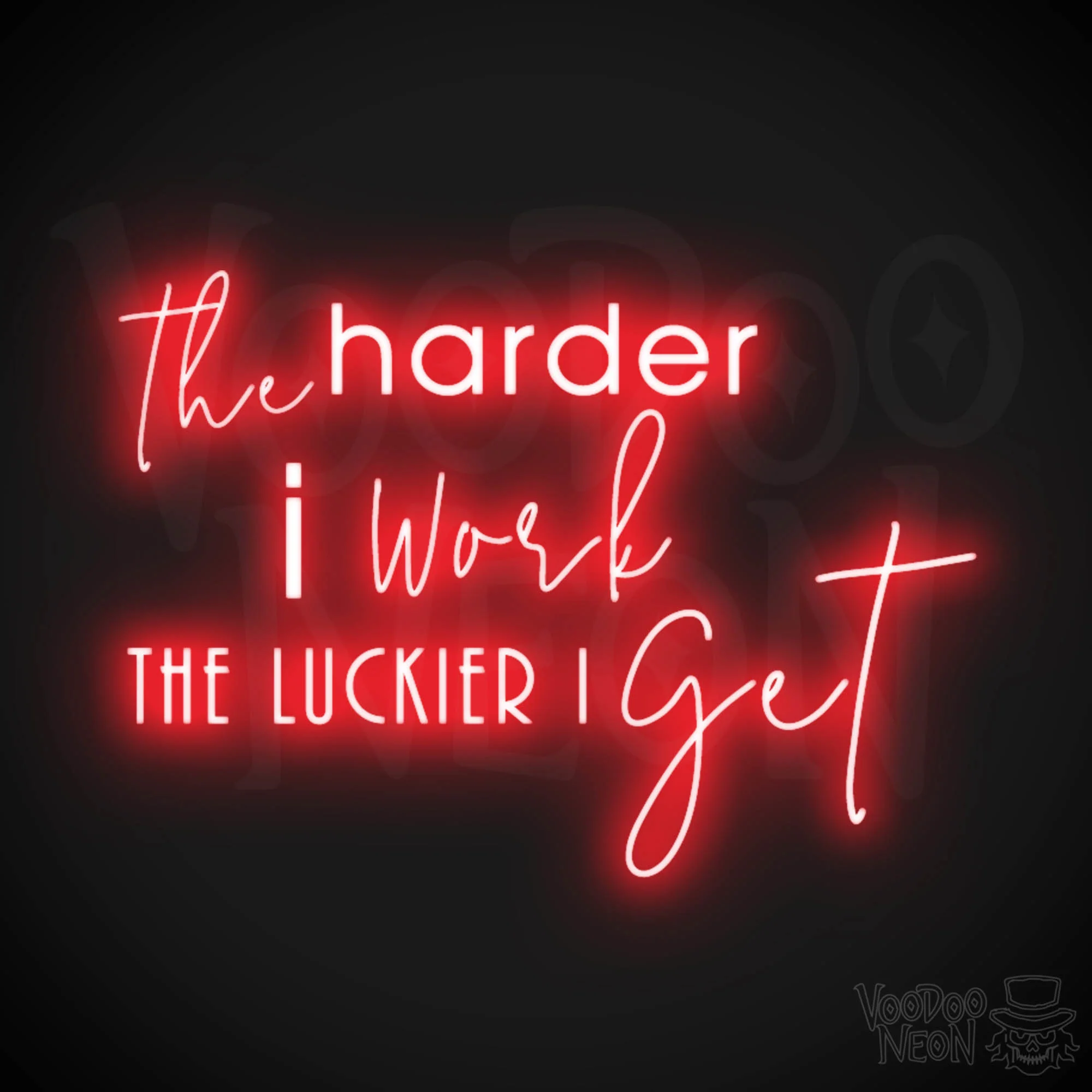 The Harder I Work The Luckier I Get - Image 6