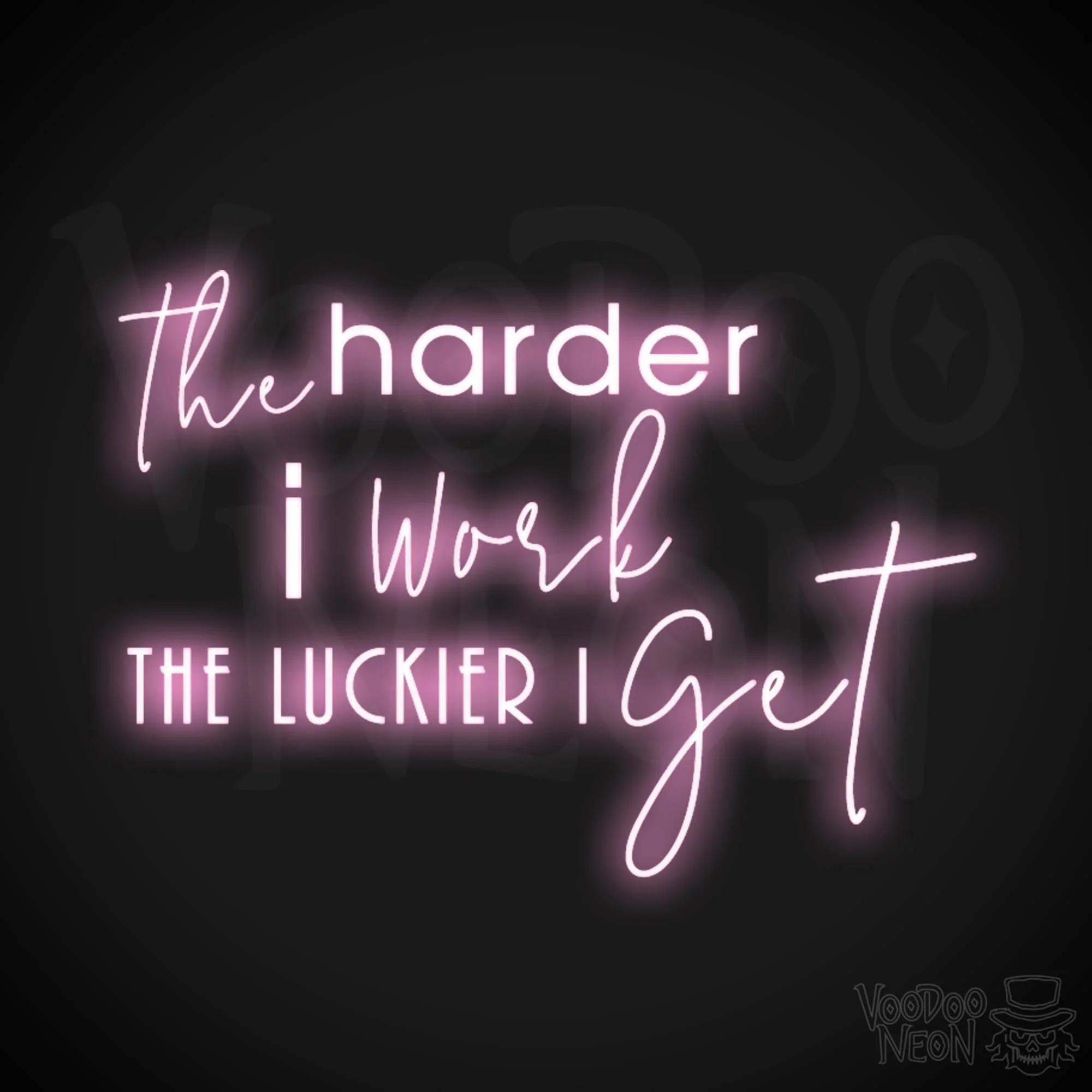 The Harder I Work The Luckier I Get - Image 7
