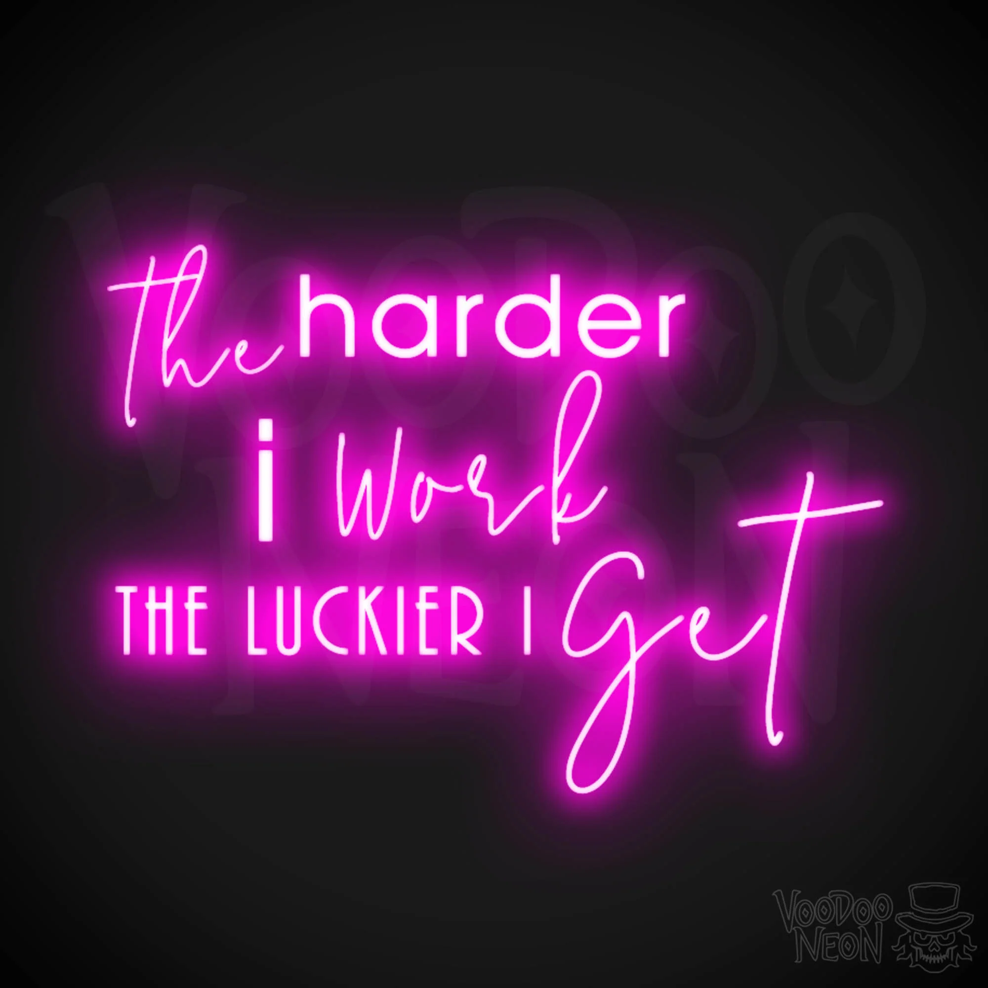 The Harder I Work The Luckier I Get - Image 8