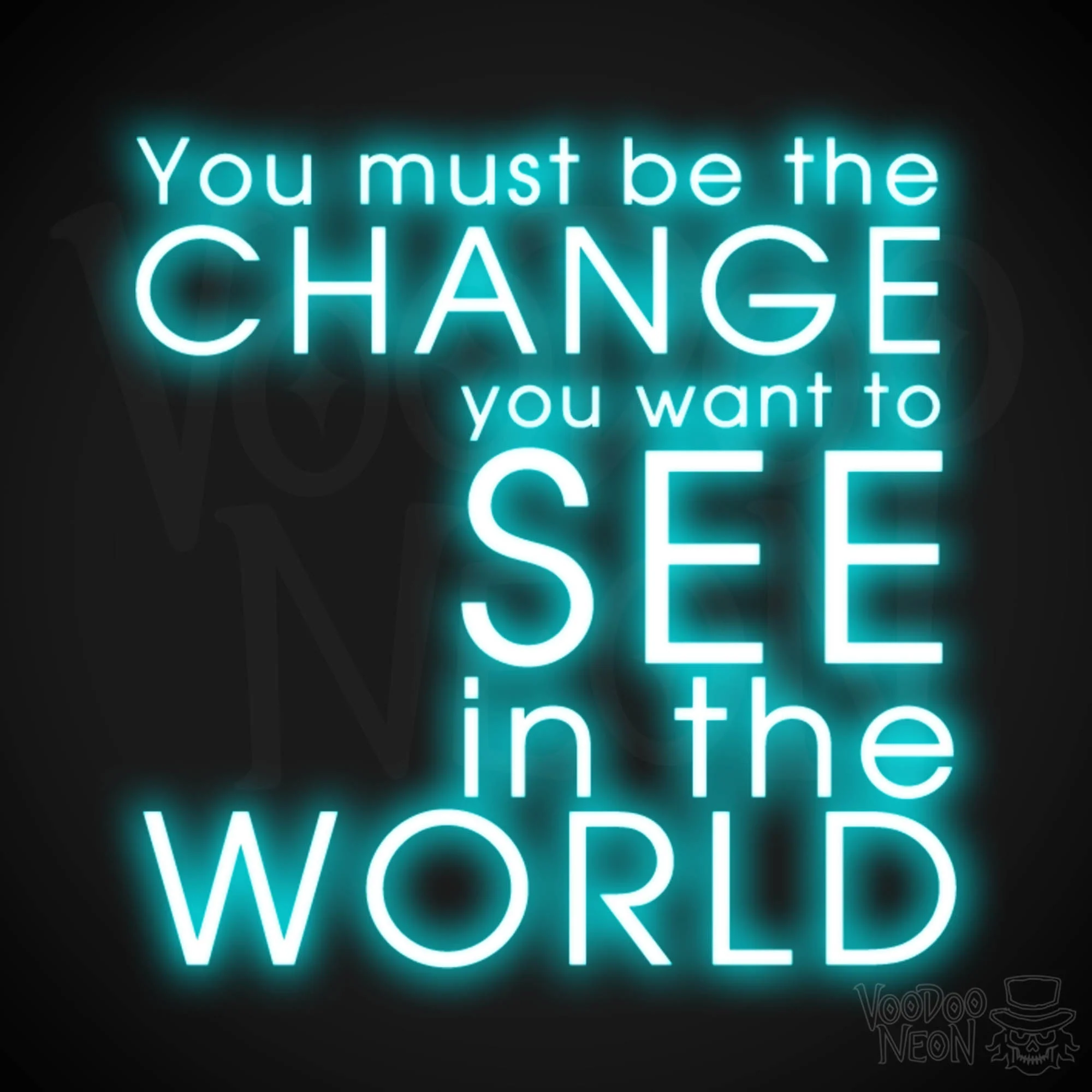 You Must Be The Change You Want To See In The World - Image 10
